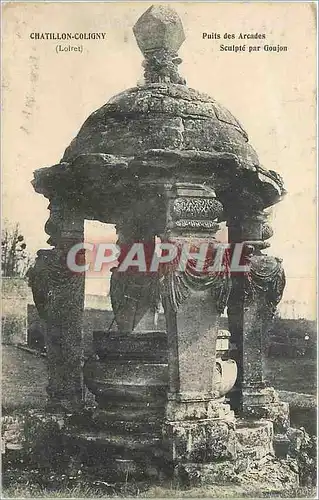 Cartes postales Chatillon Coligny Loiret Puits des Arcades Sculpte par Goujon