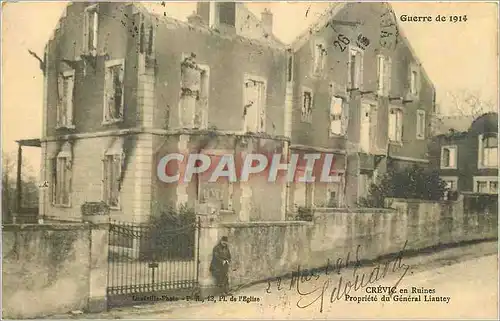 Cartes postales Crevic en Ruines Guerre de 1914 Propriete du General Liautey Militaria