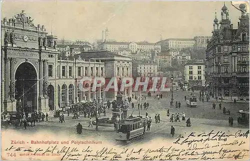 Cartes postales Zurich Bahnhofplatz und Polytechnikum Tramway