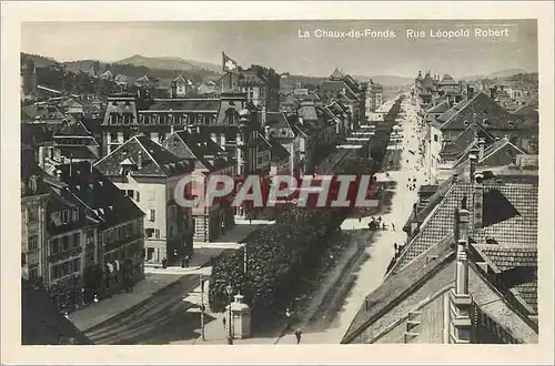 Cartes postales La Chaux de Fonds Rue Leopold Robert