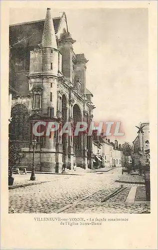 Cartes postales Villeneuve sur Yonne La Facade Renaissance de l'Eglise Notre Dame