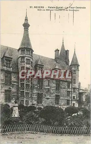 Cartes postales Nevers Palais Ducal la Tour Centrale bati en 1608 par Charles II de Gonzague