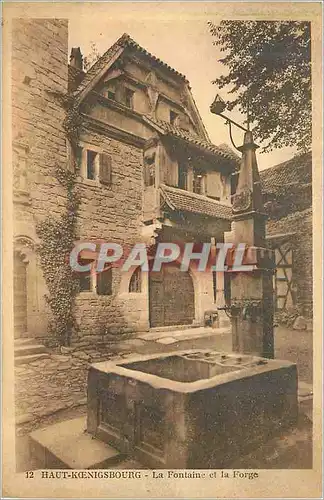 Cartes postales 12 haut koenigsbourg la fontaine et la forge