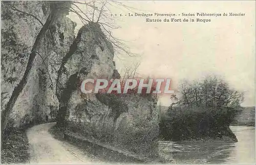 Cartes postales La dordogne pittoresque station prehistorique du monstier entree du fort de la roque