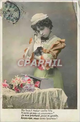 Cartes postales Me Faut il Rester Vieille Fille N'aurai je pas un Amoureux Je suis pourtant Jeune et Gentille