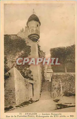 Cartes postales 71 avallon anciens remparts rue de la fontaine neuve echauguette du xvi siecle