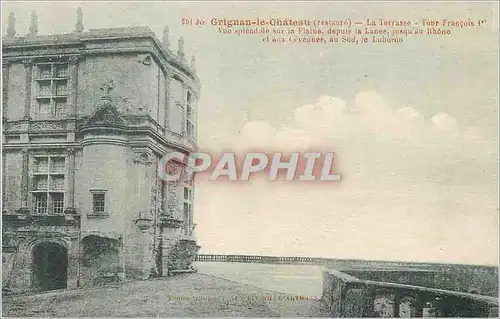 Cartes postales Grignan le Chateau restaure La Terrasse Tour Francoise I Vue splendalo sur la Plaine depuis la L