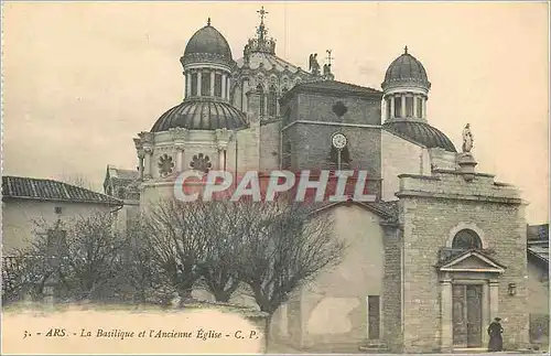 Cartes postales Ars la basilique et l ancienne eglise