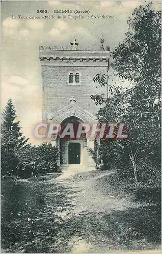 Cartes postales Chignin (Savoie) la Tour Carree Actuelle de la Chapelle de St Anthelme