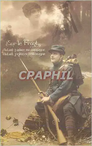 REPRO Sur le Front Autant j'adore ma Compagne Autant j'execre l'Allemagne Militaria