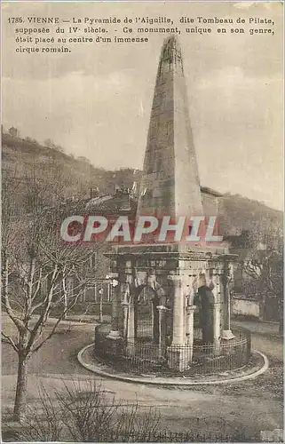 Cartes postales Vienne La Pyramide de l'Aiguille dite Tombeau de Pilate supposee du IVe Siecle