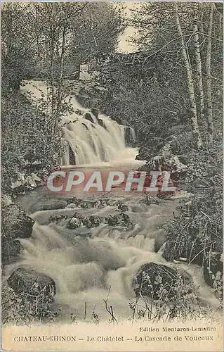 Cartes postales Chateau Chinon Le Chatelet La Cascade de Voucoux