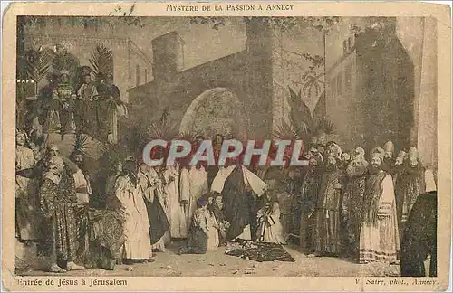 Cartes postales Mystere de la Passion a Annecy  Entree de Jejus a Jerusalem Christ