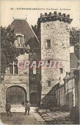 Cartes postales Bourbonne les Bains (Hte Marne) Le Donjon