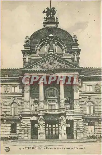 Cartes postales Strasbourg Palais de l'Ex Empereur Allemand