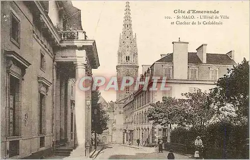 Cartes postales Saint Malo Cote d'Emeraude L'hotel de Ville et Clocher de la Cathedrale