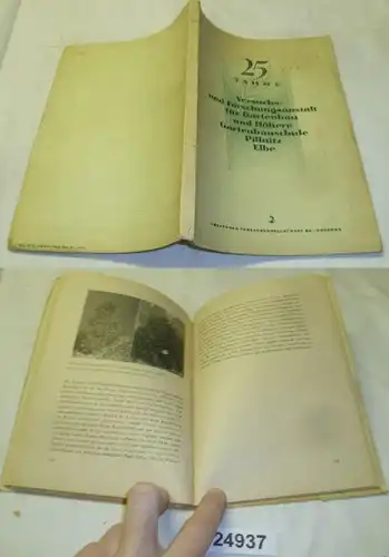 25 ans Institut d'expérimentation et de recherche pour l'horticulture et l 'école supérieure d horticulture Pillnitz/Elbe 1922-1947