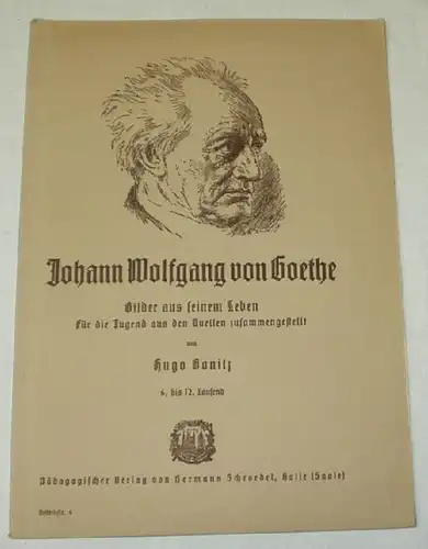 Johann Wolfgang von Goethe - Photos de sa vie pour la jeunesse compilées par les sources