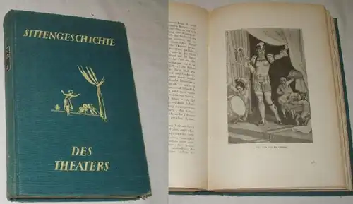 Histoire morale du théâtre - Une représentation du Théâtre, de son développement et de sa position en deux millénaires