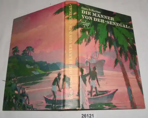 Die Männer von der "Senegal" (Spannend erzählt Band 151)