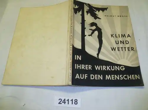 Klima und Wetter in ihrer Wirkung auf den Menschen - Ergebnisse bioklimatischer Forschung