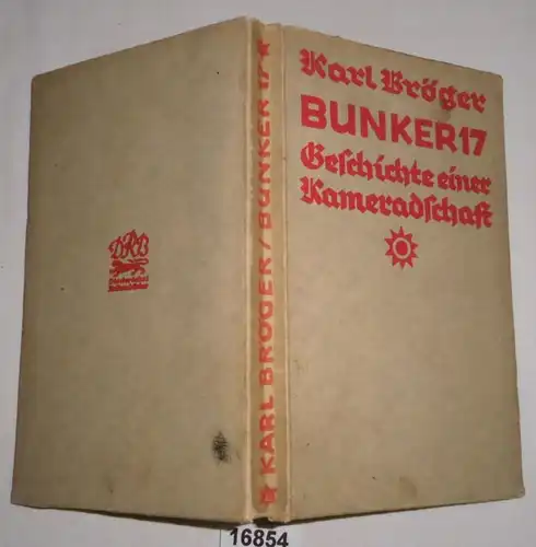 Bunker 17  -Geschichichte einer Kameradschaft