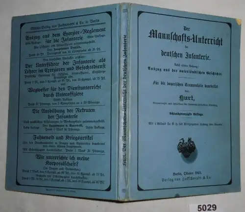 Der Mannschafts-Unterricht der deutschen Infanterie, Nebst einem Anhang: Auszug aus der vaterländischen Geschichte, Für