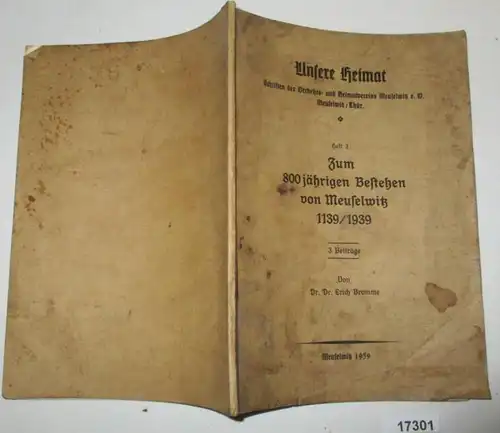 Zum 800 jährigen Bestehen von Meuselwitz 1139 / 1939 - Unsere Heimat, Schriften des Verkehrs- und Heimatvereins Meuselwi