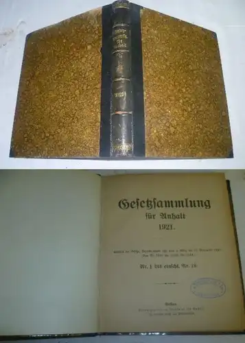 Gesetzsammlung für Anhalt 1921: Enthält die Gesetze, Verordnungen usw. vom 2. März bis 15. November 1921: Nr. 1 bis eins