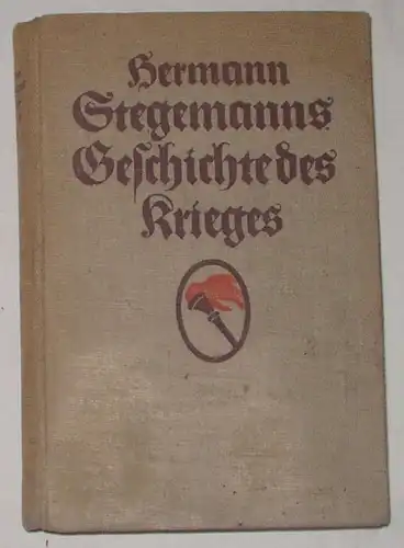 Hermann Stegemanns Geschichte des Krieges