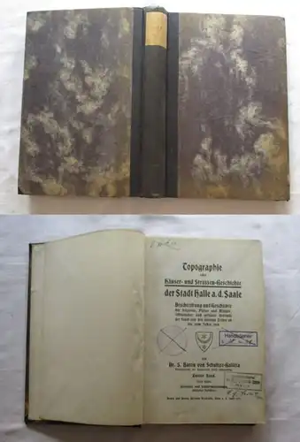 Topographie ou histoire de la maison et de rue de ville Halle a. Saale - 2e volume 1er moitié du demi-cercle sud et 2ème B