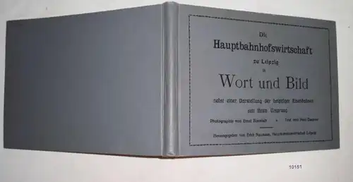 L'économie des gares principales à Leipzig dans le mot et l'image et une représentation des chemins de fer de Leipzig depuis son Urs