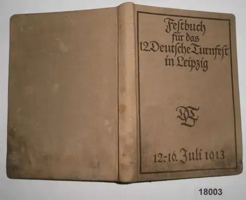 Festbuch für das 12. Deutsche Turnfest in Leipzig 12.-16. Juli 1913