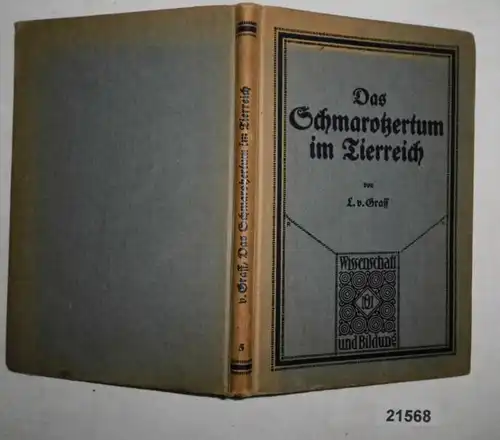 Das Schmarotzertum im Tierreich und seine Bedeutung für die Artbildung (Wissenschaft und Bildung Band 5)