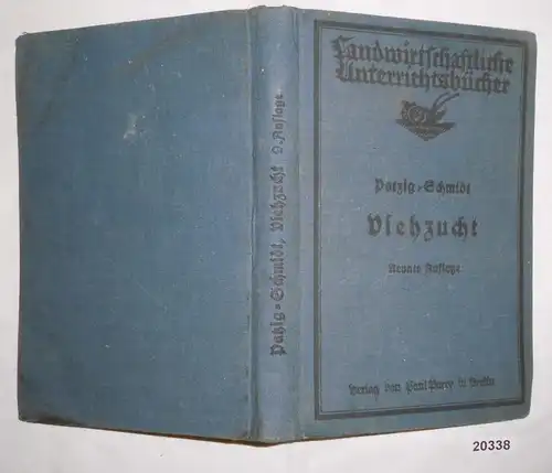 Die Viehzucht - Bearbeitet für landwirtschaftliche Lehranstalten und zum Selbstunterricht