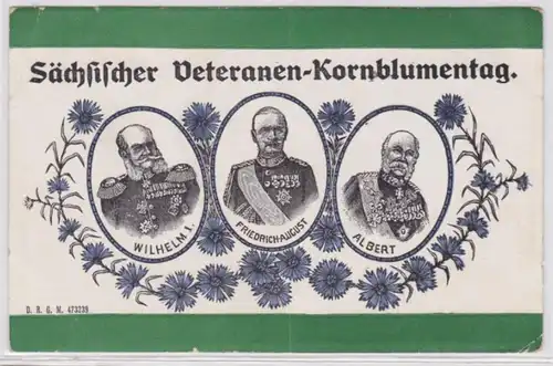 47220 Ak Sächsischer Veteranen-Kornblumentag Wilhelm I. Friedrich-August Albert