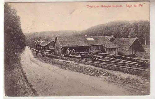 55345 Feldpost Ak Westlicher Kriegsschauplatz Säge bei Val 1915