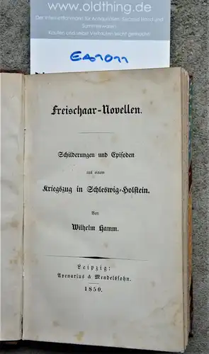 Hamm, Wilhelm: Novellen Freischaar. Des descriptions et des épisodes d'une guerre au Schleswig-Holstein. Par WIHELM Hamme.