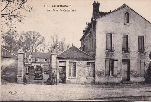 CPA Le Bourget, Entree de la Cristallerie, ungelaufen