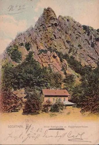 AK Bodetal, Hotel Königsruhe mit Rosstrappenfelsen, gelaufen 1902