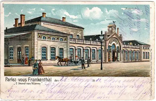 Parlez-vous Frankenthal m. Bahnhof, 1911 gebr. Litho-AK