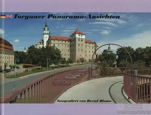Buch: Torgauer Panorama-Ansichten, Blume, Bernd, BB Verlag und Fotoblume