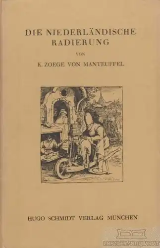 Buch: Die niederländische Radierung, Zoege von Manteuffel, Kurt. 1925