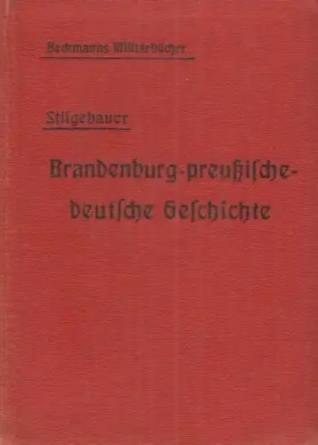 Buch: Brandenburg-preußische-deutsche Geschichte, Stilgebauer. 1912