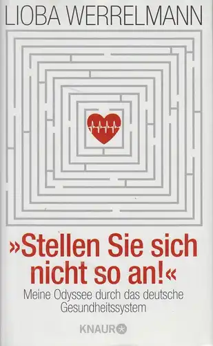 Buch: Stellen Sie sich nicht so an! Werrelmann, Lioba, 2014, Knaur Verlag