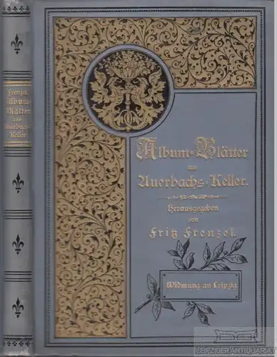 Buch: Album-Blätter aus Auerbachs-Keller, Frenzel, Fritz. 1887, gebraucht, gut