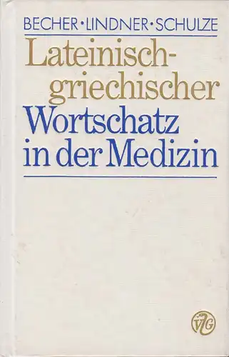 Buch: Lateinisch-griechischer Wortschatz der Medizin, Becher, Lindner, 1989