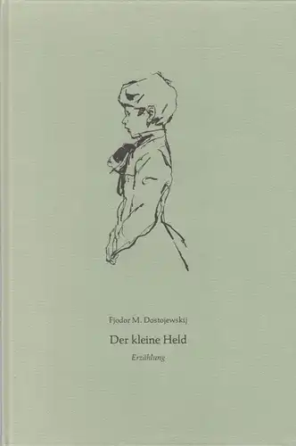 Buch: Der kleine Held, Dostojewskij, Fjodor M., 1977, Maximilian Dietrich Verlag