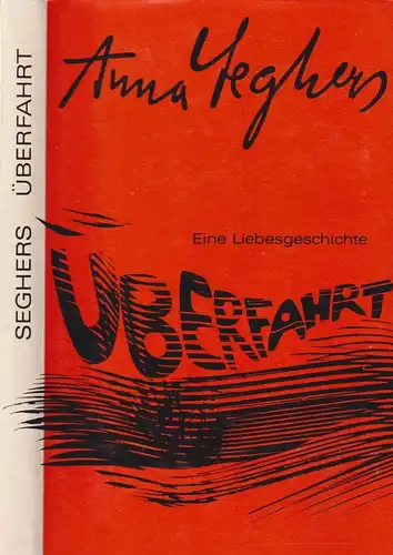 Buch: Überfahrt, Eine Liebesgeschichte. Seghers, Anna. 1971, Aufbau-Verlag
