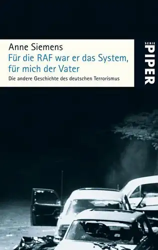 Buch: Für die RAF war er das System, für mich der Vater, Siemens, Anne, 2008